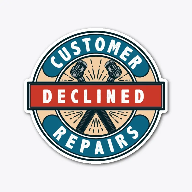 Customer Declined Repairs Sticker